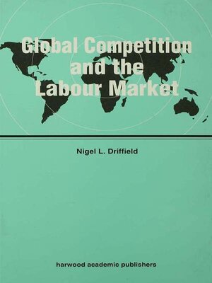 cover image of Global Competition and the Labour Market